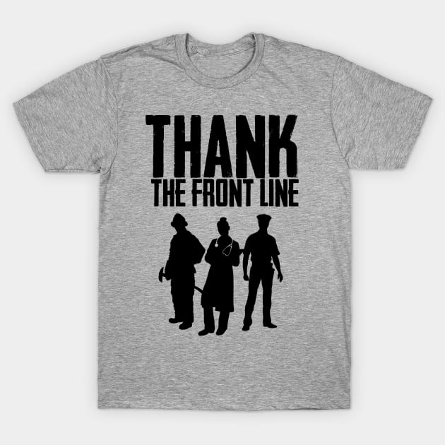 THANK THE FRONT LINE - Black T-Shirt by ROBZILLA